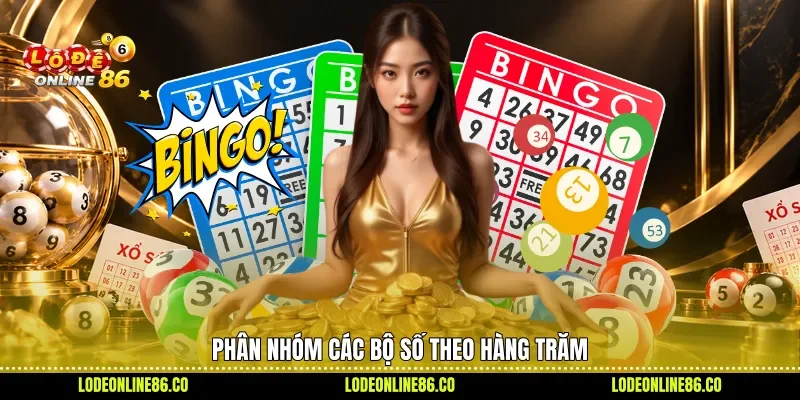 Phân nhóm các bộ số theo hàng trăm