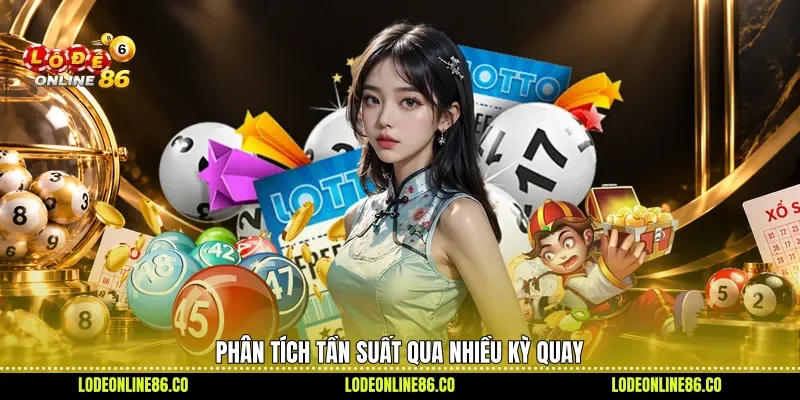 Phân tích tần suất qua nhiều kỳ quay