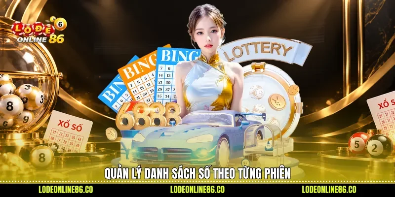 Quản lý danh sách số theo từng phiên